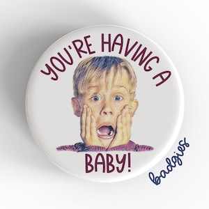 Kevin McCallister You're Having A Baby badgie, interchangeable badge reel cover, L&D nurse gift, labor and delivery, OBGYN, labor RN, funny