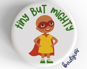 Tiny But Mighty badgie, badge reel cover, pediatric oncology nurse gift, childhood cancer awareness, bald, support, child superhero, peds