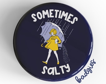 Sometimes Salty badgie, interchangeable badge reel cover, funny badge holder topper, sarcastic nurse, X-ray tech gift, clinical lab tech, ER