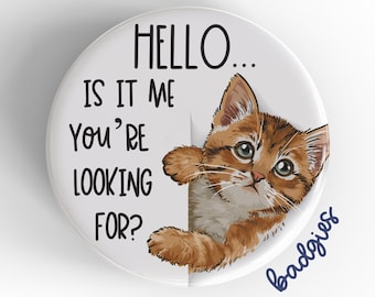 Hello Is It Me You're Looking For badgie, badge reel add on, nurse gift, urology, labor and delivery, OTA, COTA, night shift nurse, cat