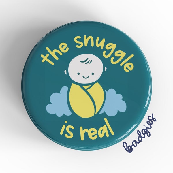 The Snuggle Is Real badgie, retractable badge reel add-on, NICU nurse gift, L&D nurse gift, neonatal intensive care unit, doula, midwife