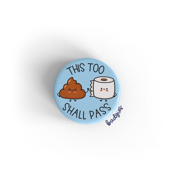 This Too Shall Pass Badgie, Funny Endoscopy Nurse Badge Reel Cover, Poop,  Colonoscopy, Colorectal CNS, Endoscopist, Gastro RN, NP, Funny 