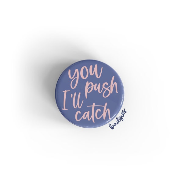 You Push I'll Catch Badgie, Interchangeable Badge Reel Cover, L&D