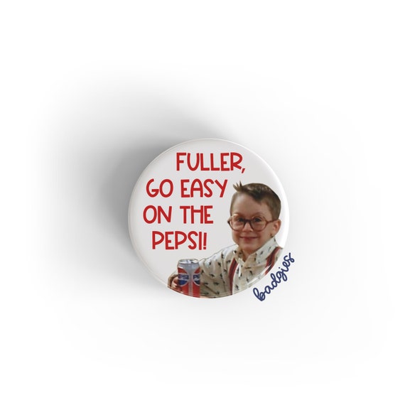 Fuller Go Easy on the Pepsi Badgie, Funny Badge Reel Cover, Home Alone  Nurse Gift, Manager, Urology RN, Occupational Therapist, OT, OTA 