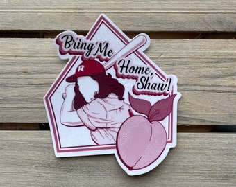 Carson “Bring Me Home Shaw" Sticker - A League of Their Own - Rockford Peaches - Vinyl Sticker - 4" Sticker - Tara_Artsopple
