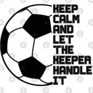 Soccer PNG, Soccer Mom Png, Soccer Dad, Goalkeeper png, Goal Keeper, Fear the Keeper, No Goal Zone, Soccer Clipart