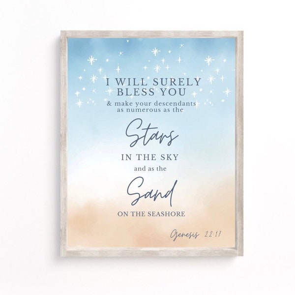 I will surely bless you, make your descendants as numerous as the stars in the sky and as the sand, Scripture Wall Art, Biblical verse print