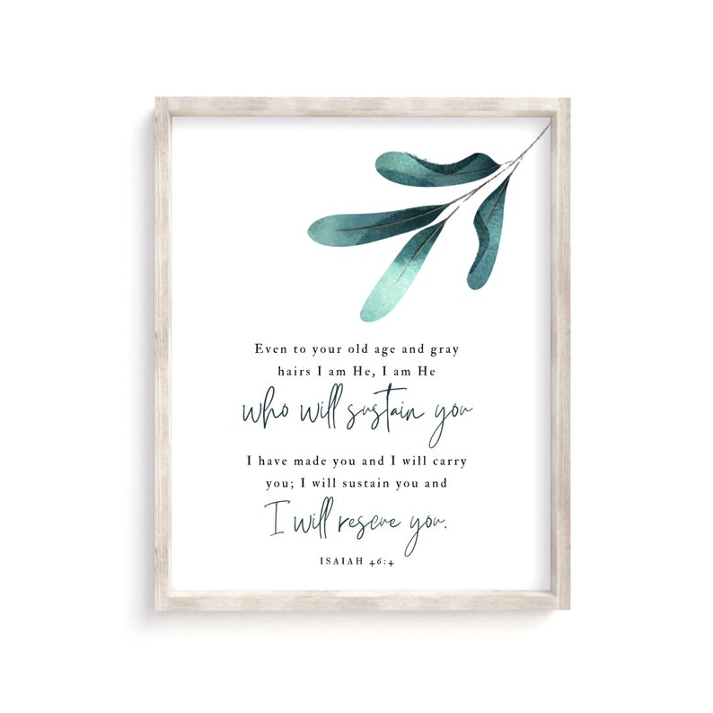 Even to Your Old Age and Gray Hairs I Am He Who Will Sustain You