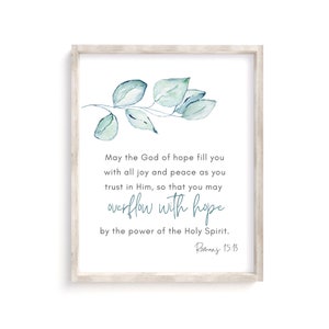 Romans 15:13, May the God of hope till you with all joy and peace, Scripture Wall Art, Biblical wall print, printable