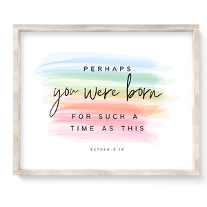 Perhaps you were born for such a time as this,  Esther 4:14, Nursery Bible Verse, Scripture Wall Art, Biblical verse Art, Bible printable