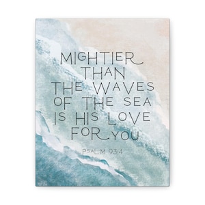 Physical Canvas,Mightier than the waves of the sea is his love for you,Custom orders,Bible Verse Print,Bible verse Canvas,Scripture canvas