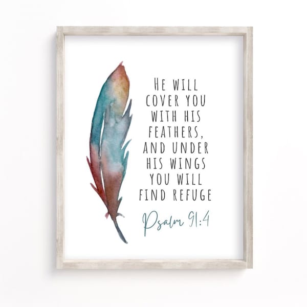 He will cover you with his feathers and under his wings you will find refuge, psalm91, scripture Wall Art, biblical Wall Art, bible Verse