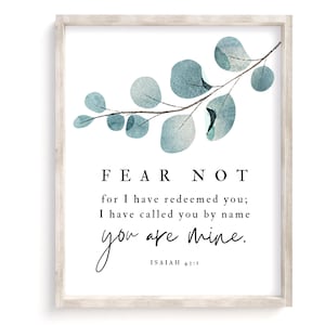 Fear not for I have redeemed I have called you by name, Scripture Wall Art, bible verse printable, Isaiah43:1