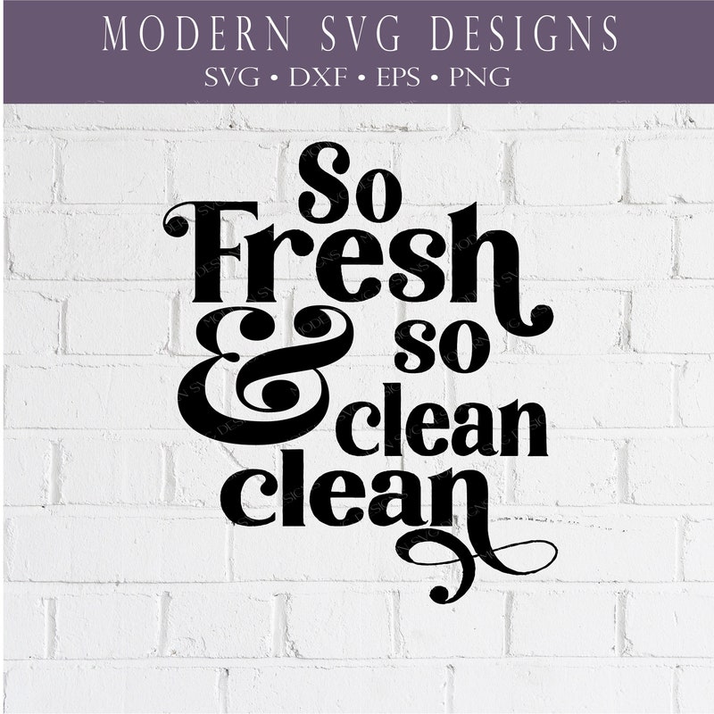 So Fresh and so Clean Clean Etsy