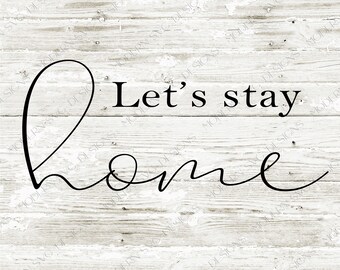 Download Lets Stay Home Svg Etsy