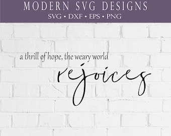 A thrill of hope, the weary world rejoices SVG, Christmas SVG design, SVG and Cut Files, Cricut designs, O Holy Night svg