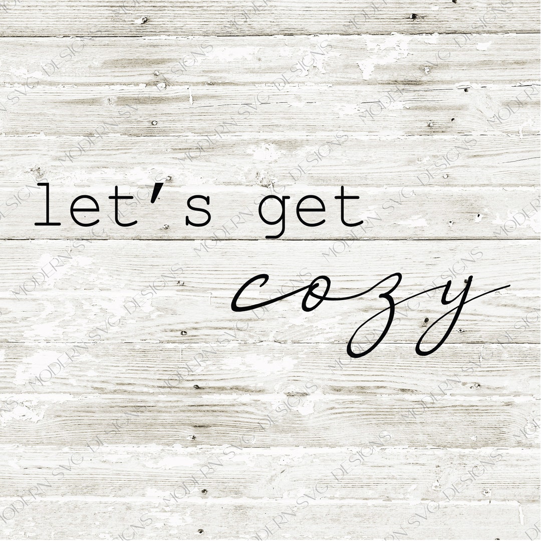 Lets Get Cozy SVG SVG File Cut File Lets Get Cozy Fall Etsy