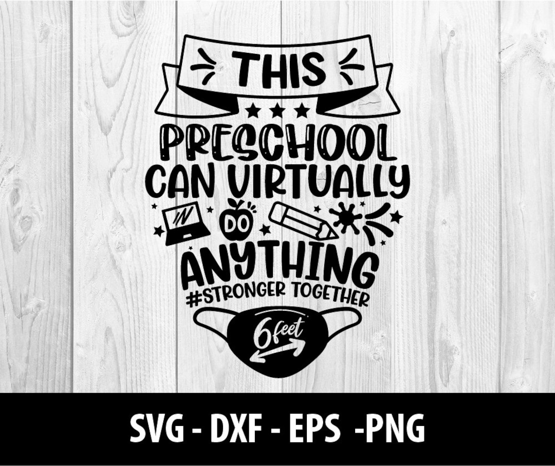 This Preschool Can Virtually Do Anything SVG DXF, Stronger Together Svg ...