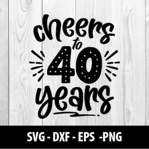 Felicidades aos 40 anos SVG, Felicidades aos 40 anos PNG, Felicidades aos 40, Felicidades aos arquivos Svg dos quarenta anos, Felicidades ao arquivo SVG dos 40 anos, download instantâneo