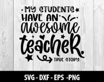 Mijn studenten hebben een Awesome Teacher SVG Files, Awesome Teacher DXF Eps Png, Mijn studenten hebben een awesome leraar SVG Files, Instant Download