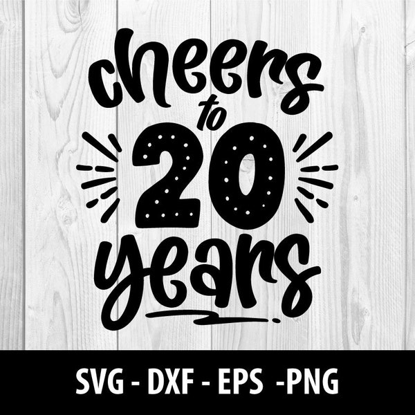 Cheers to 20 Years Svg Etsy