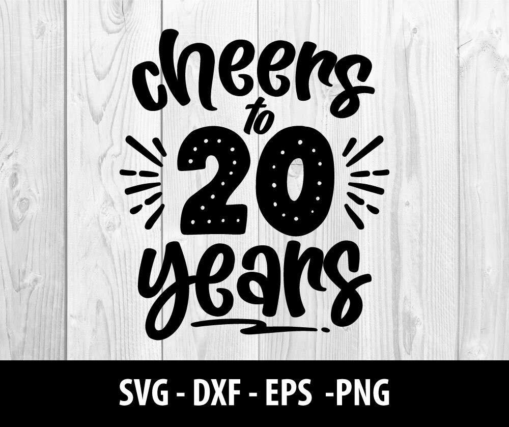 Cheers to 20 Years SVG Cheers to 20 Years PNG Cheers to 20 Etsy Canada