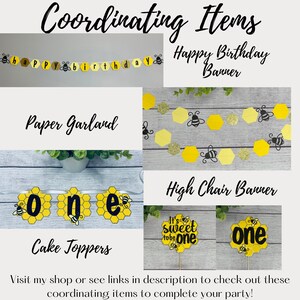 May include: A collage of party decorations with a bee theme. Includes a "Happy Birthday" banner, paper garland, high chair banner, and cake toppers. The decorations are yellow, black, and gold. Text on the image reads "Coordinating Items".