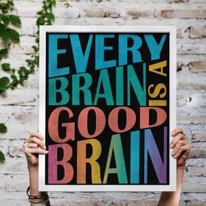 Colorful Neurodiversity Poster - Every Brain is a Good Brain, 16" x 20" Awareness Poster, Positive Message Home Decor