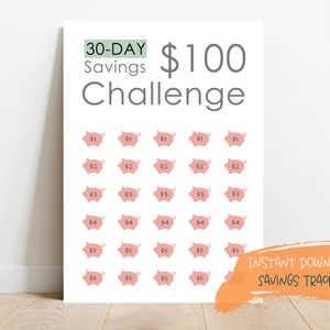 May include: A white print featuring a 30-day $100 savings challenge. The design includes a grid of pink piggy banks, each labeled with dollar amounts. The words "Instant Download Savings Tracker" are also visible.