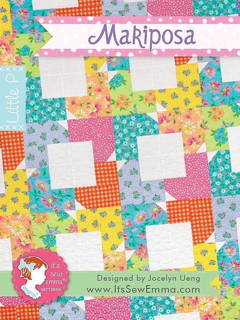 May include: A colorful quilt pattern called "Mariposa" designed by Jocelyn Ueng. The pattern features a variety of floral and geometric prints in bright colors like pink, yellow, blue, and green. The quilt is made up of squares and rectangles arranged in a repeating pattern. The text "it's sew emma patterns" is visible in the bottom left corner of the image.