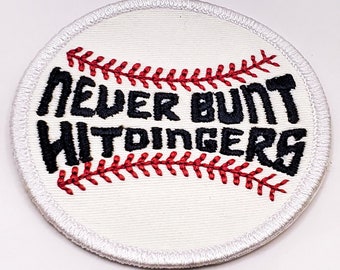 Never Bunt, Baseball, Iron On Patch, Fan Gear, Baseball Patch, Sports Gifts, Morale Patch, Dinger, Travel Ball, Little League, Novelty