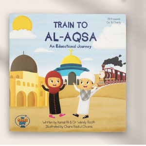 Train to Al-Aqsa An Educational Journey Palestine- Islamic Story Book For Muslim Children Kids