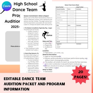 May include: A white and black editable dance team audition packet and program information sheet. The document includes a dance team score sheet, audition details, and a list of what to wear. The document is 20 pages.