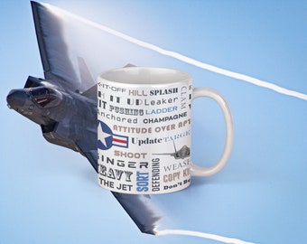 Our "Say Again" Military Aviation Mug With F-35  With Pilot Lingo  On Our White glossy mug