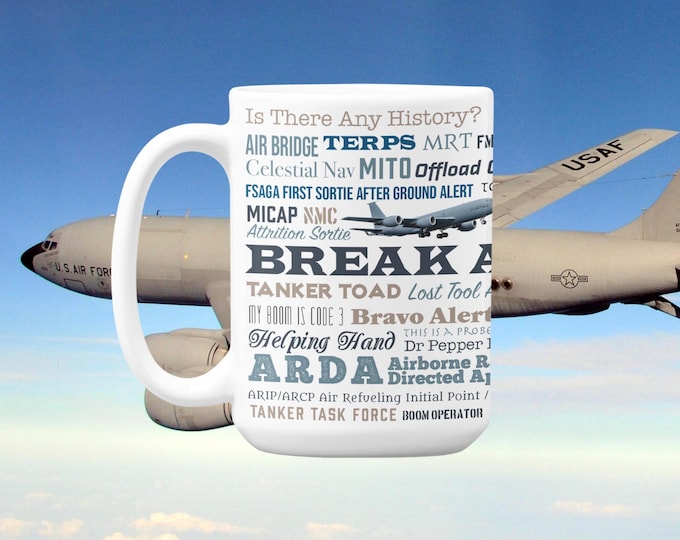 Featured listing image: Air Refueling Tanker Talk With Mission Lingo On Our White 15 ounce glossy mug. #1 Bestseller.
