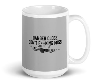 Danger Close F-18 on our white glossy mug