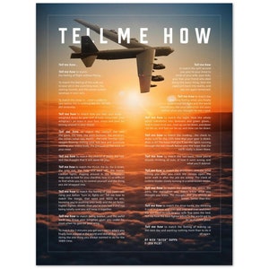 B-52 Bomber with the Tell Me How description of flight. This is a museum quality poster on ultra premium  luster photo paper.