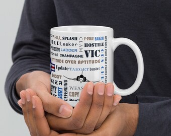Our "Say Again" Military Aviation Mug With F-4 With Pilot Lingo On Our White glossy mug