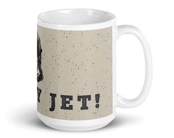 Pet My Jet in  our 15 ounce ceramic mug