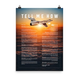 F-104 Starfighter with the Tell Me How description of flight. This is a museum quality poster on ultra premium  luster photo paper.