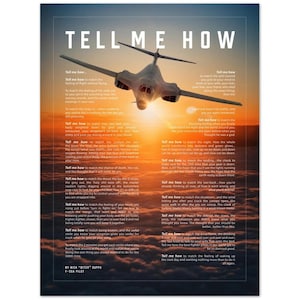 B-1B &quot;Bone&quot; with the Tell Me How description of flight. This is a museum quality poster on ultra premium  luster photo paper.