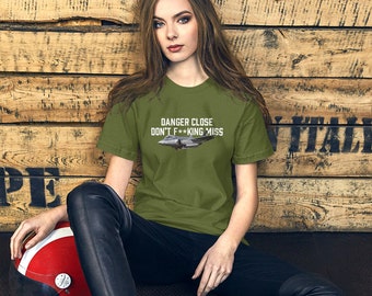 Danger Close Don't F**king Miss With F-35A On Our Unisex t-shirt