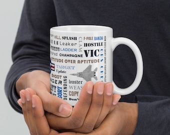 Our "Say Again" Military Aviation Mug With F-15E and Cockpit Talk on our White glossy mug