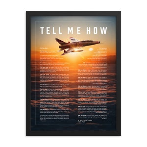 F-100 Super Sabre with Tell Me How description of military flight, framed and ready for hanging.