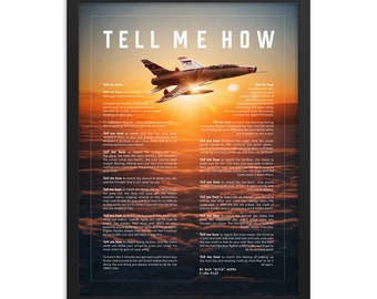 F-100 Super Sabre with Tell Me How description of military flight, framed and ready for hanging.