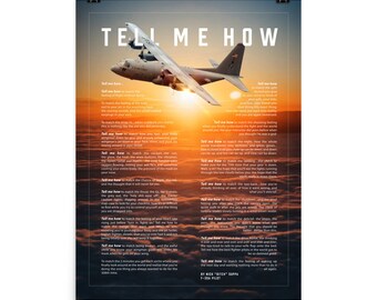 C-130 with the Tell Me How description of flight. This is a museum quality poster on ultra premium  luster photo paper.