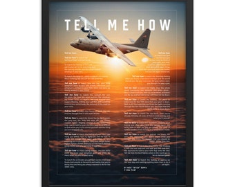 C-130, sunset, with Tell Me How description of military flight framed and ready for hanging.