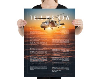 Blackhawk helicopter with the Tell Me How description of flight. This is a museum quality poster on ultra premium  luster photo paper.