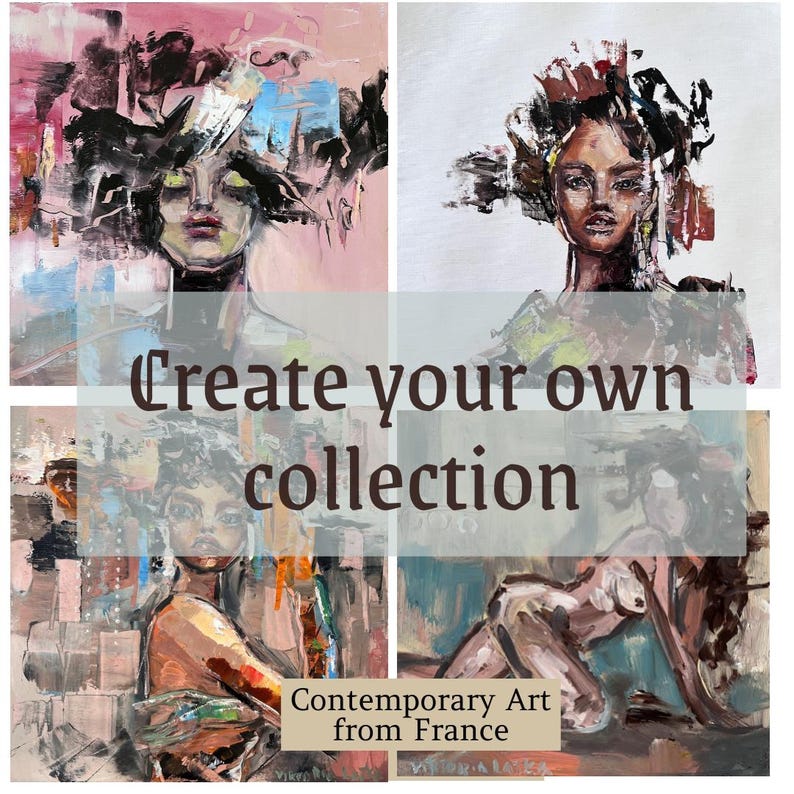 May include: A square image featuring four abstract paintings of female figures. The paintings use a palette of pink, blue, and brown. Text reads "Create your own collection" and "Contemporary Art from France."