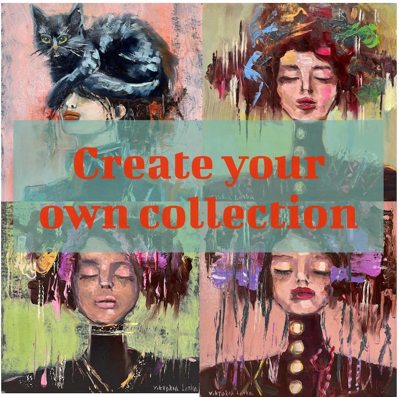 May include: A collage of four abstract paintings. The top left features a black cat atop a woman's head. The other three paintings depict women with closed eyes and floral or decorative elements. The text "Create your own collection" is overlaid.